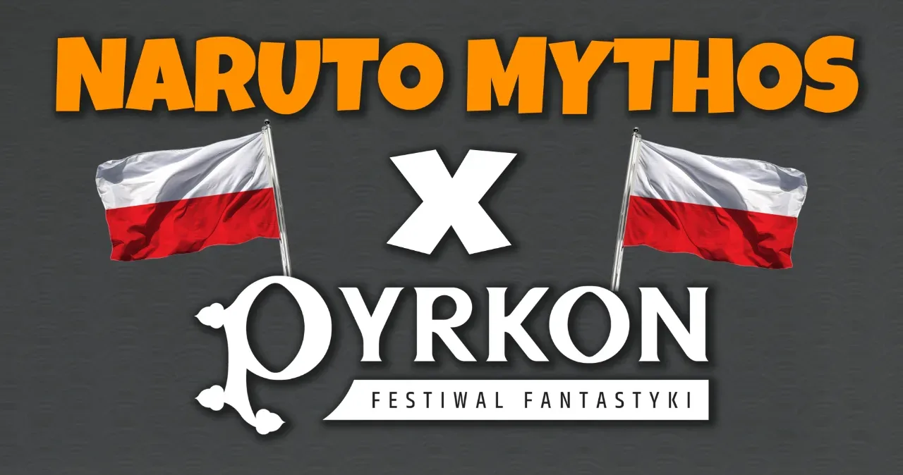 NARUTO MYTHOS in POLAND at PYRKON!