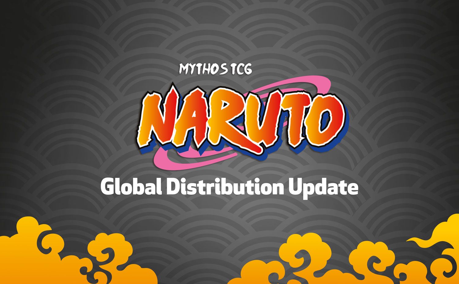Important update: NARUTO Mythos TCG distribution & partners